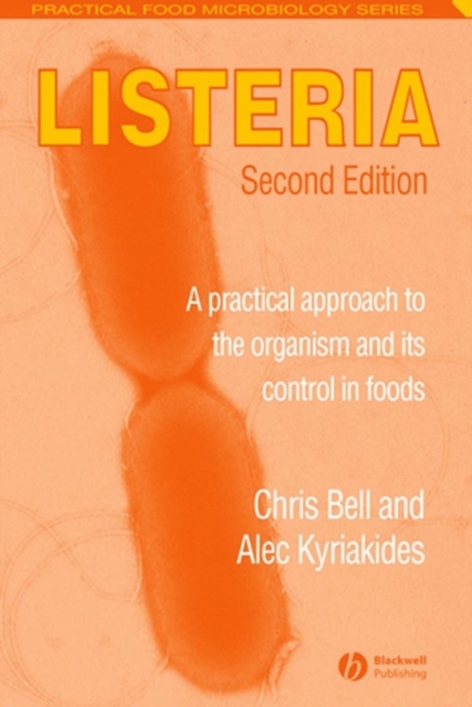 Listeria : A Practical Approach to the Organism and its Control in Foods, Paperback / softback Book