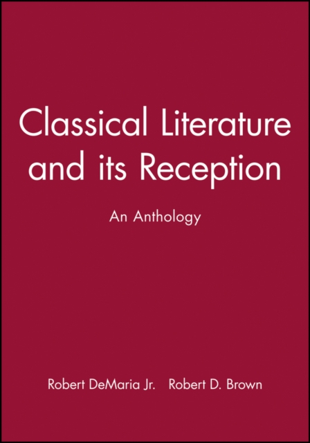 Classical Literature and its Reception : An Anthology, Hardback Book