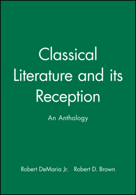 Classical Literature and its Reception : An Anthology, Paperback / softback Book