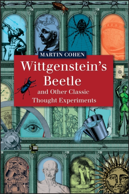 Wittgenstein's Beetle and Other Classic Thought Experiments, Paperback / softback Book