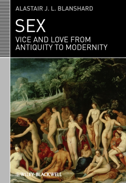 Sex : Vice and Love from Antiquity to Modernity, Hardback Book
