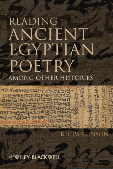 Reading Ancient Egyptian Poetry : Among Other Histories, Hardback Book