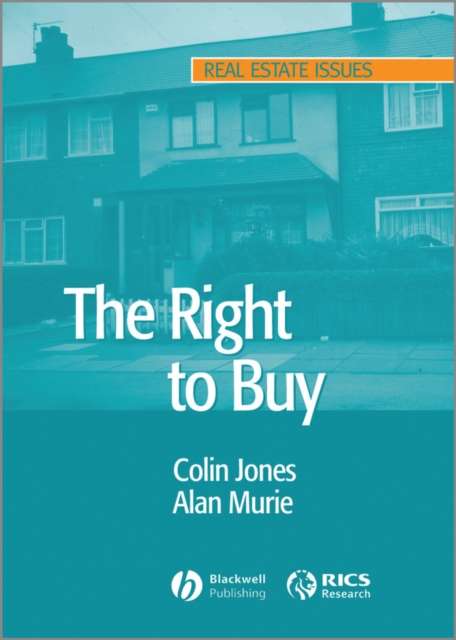 The Right to Buy : Analysis and Evaluation of a Housing Policy, Paperback / softback Book