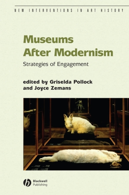 Museums After Modernism : Strategies of Engagement, Paperback / softback Book