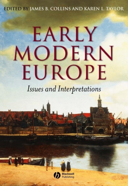 Early Modern Europe : Issues and Interpretations, PDF eBook