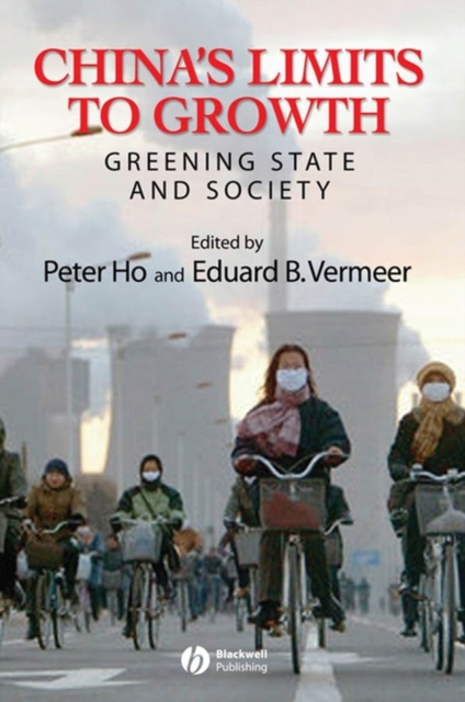 China's Limits to Growth : Greening State and Society, Paperback / softback Book