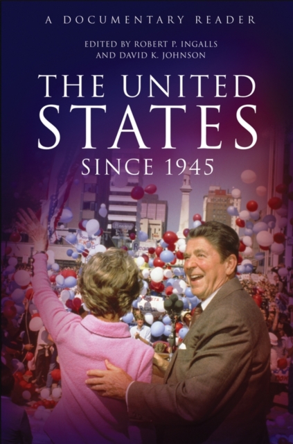 The United States Since 1945 : A Documentary Reader, Paperback / softback Book