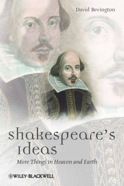 Shakespeare's Ideas : More Things in Heaven and Earth, Paperback / softback Book