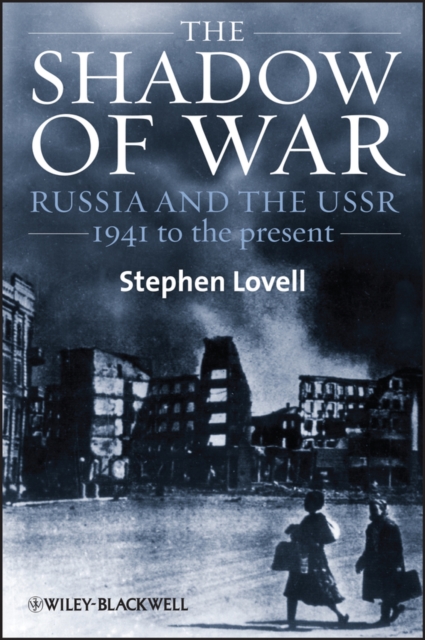 The Shadow of War : Russia and the USSR, 1941 to the present, Paperback / softback Book