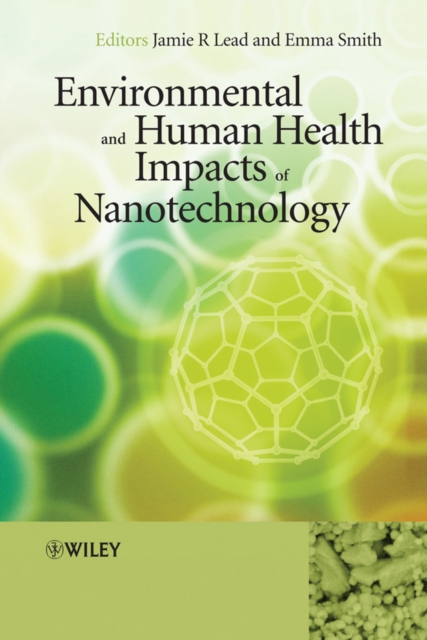 Environmental and Human Health Impacts of Nanotechnology, Hardback Book