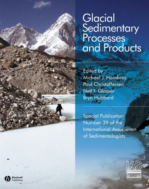 Glacial Sedimentary Processes and Products, Hardback Book