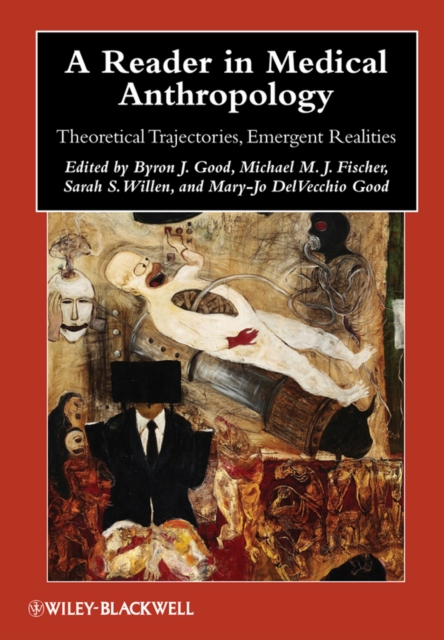 A Reader in Medical Anthropology : Theoretical Trajectories, Emergent Realities, Hardback Book