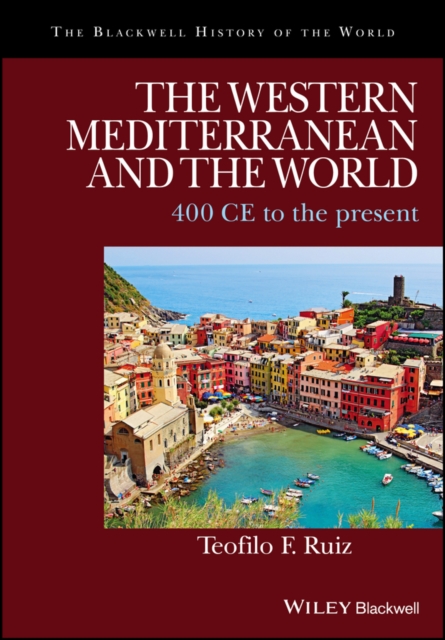 The Western Mediterranean and the World : 400 CE to the Present, Paperback / softback Book