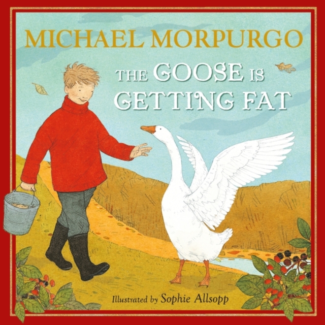 The Goose is Getting Fat, Hardback Book