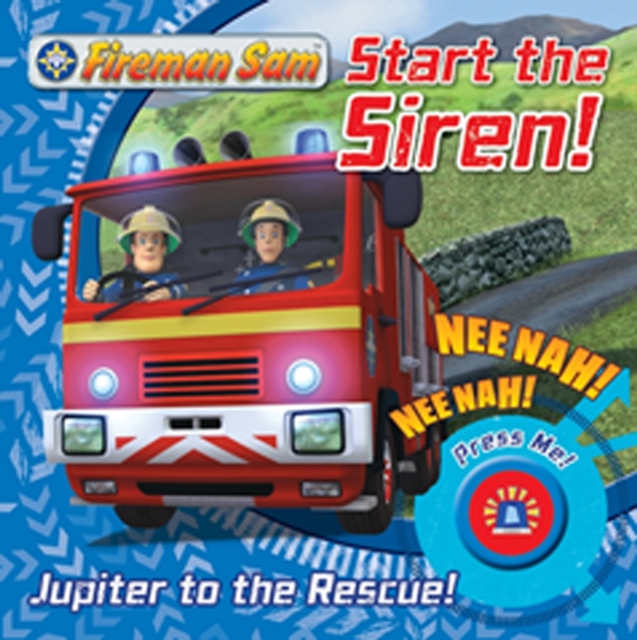 Fireman Sam: Start the Siren! Emergency Sound Book, Novelty book Book