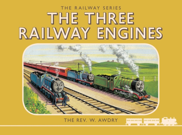 Thomas the Tank Engine: The Railway Series: The Three Railway Engines, Hardback Book