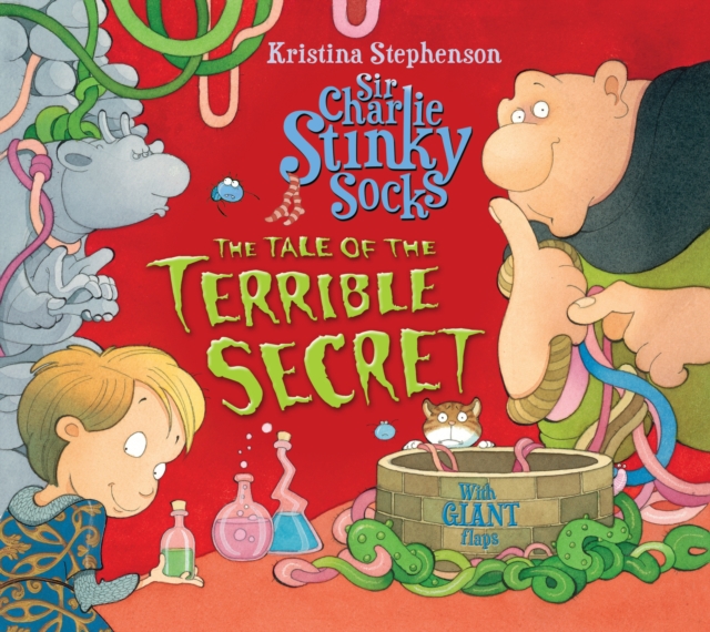 Sir Charlie Stinky Socks: The Tale of the Terrible Secret, Paperback / softback Book