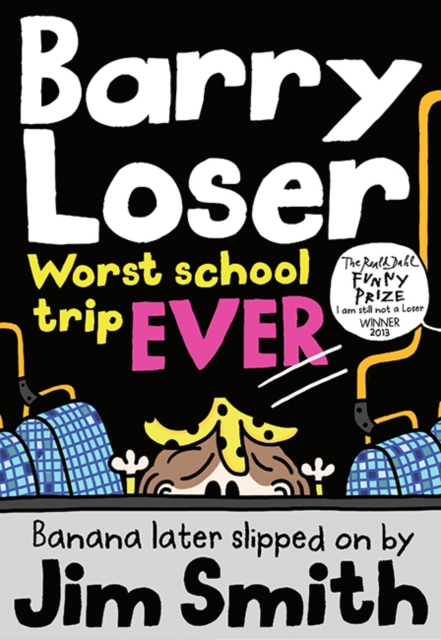 Barry Loser: worst school trip ever!, Paperback / softback Book