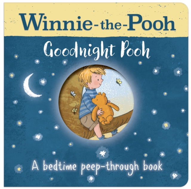 Winnie-the-Pooh: Goodnight Pooh A bedtime peep-through book, Board book Book