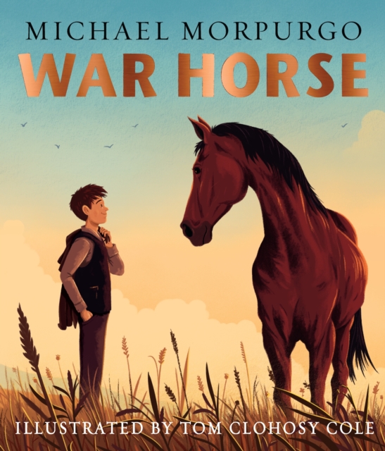 War Horse picture book : A Beloved Modern Classic Adapted for a New Generation of Readers, Hardback Book