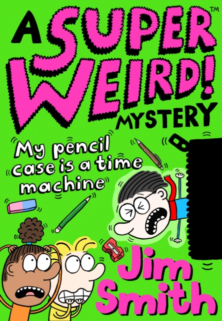 Super Weird! Mystery: My Pencil Case is a Time Machine, EPUB eBook