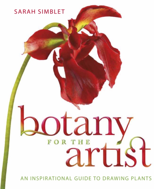 Botany for the Artist : An Inspirational Guide to Drawing Plants, PDF eBook
