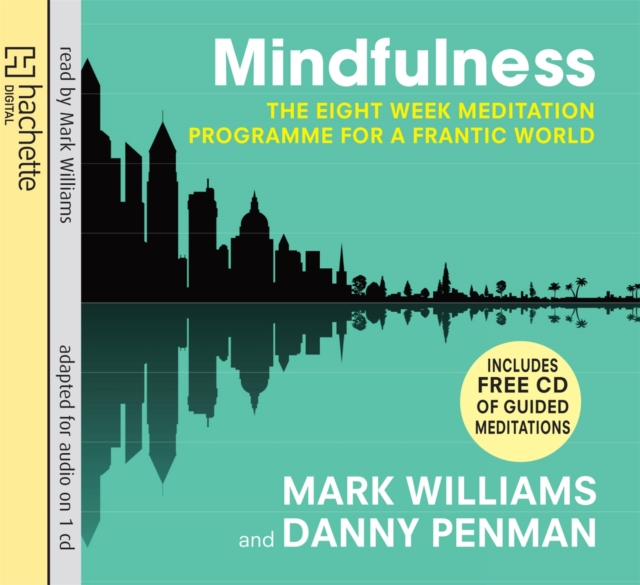 Mindfulness : A practical guide to finding peace in a frantic world, CD-Audio Book