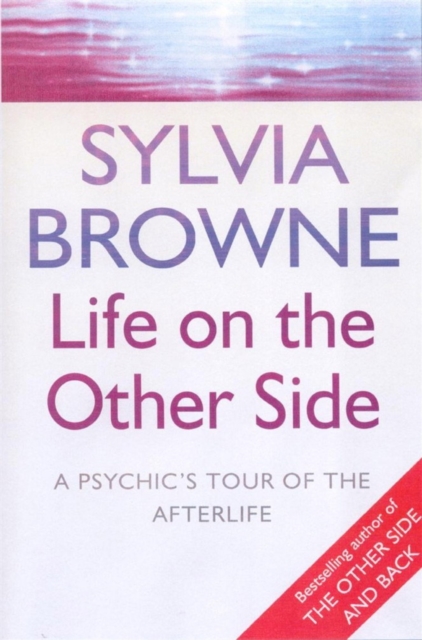 Life On The Other Side : A psychic's tour of the afterlife, EPUB eBook
