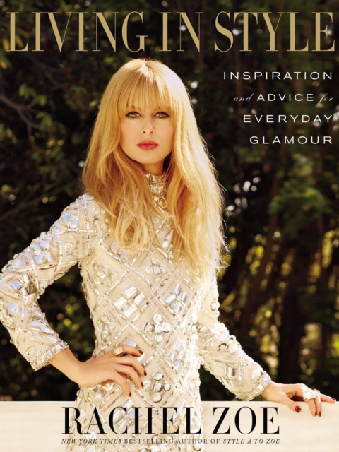 Living In Style : Advice and Inspiration for Everyday Glamour, EPUB eBook