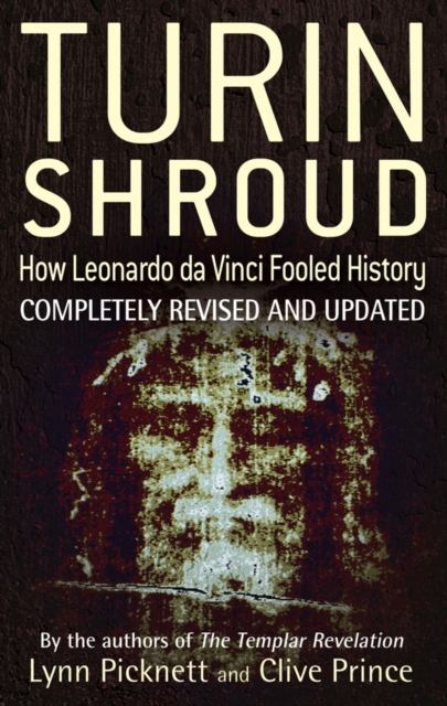 Turin Shroud: How Leonardo Da Vinci Fooled History, EPUB eBook
