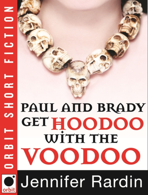 Paul and Brady Get Hoodoo with the Voodoo, EPUB eBook