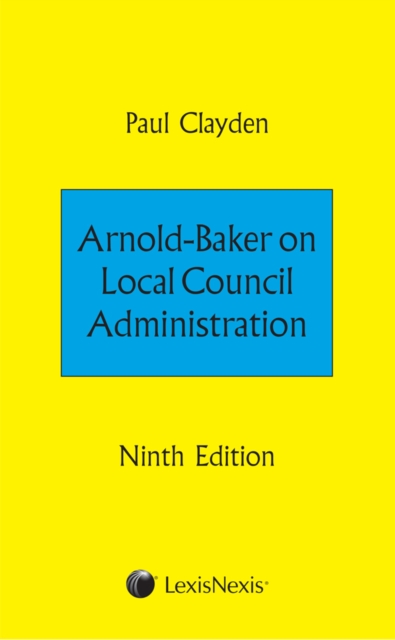 Arnold-Baker: Local Council Administration, Paperback Book