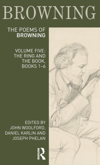 The Poems of Robert Browning: Volume Five : The Ring and the Book, Books 1-6, Hardback Book