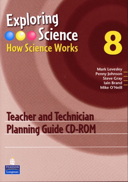 Exploring Science : How Science Works Year 8 Teacher and Technician Planning Guide CD-ROM, CD-ROM Book