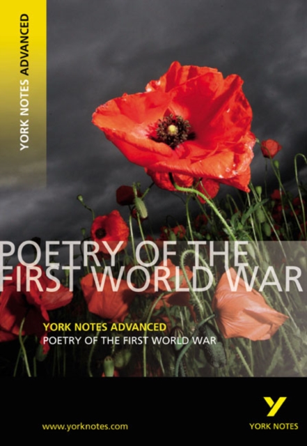 Poetry of the First World War: York Notes Advanced everything you need to catch up, study and prepare for and 2023 and 2024 exams and assessments, Paperback / softback Book