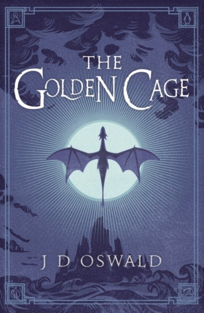 The Golden Cage : The Ballad of Sir Benfro Book Three, Paperback / softback Book