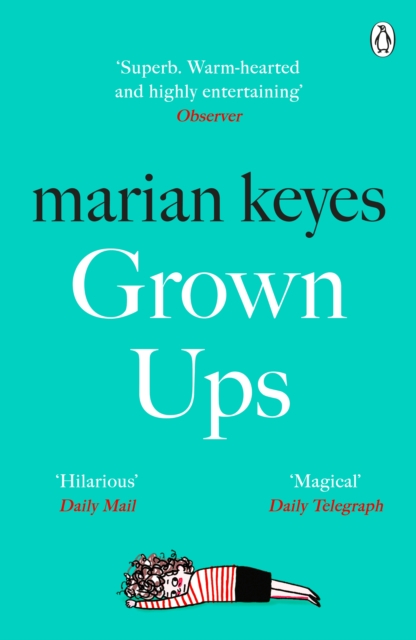 Grown Ups : An absorbing page-turner from Sunday Times bestselling author Marian Keyes, EPUB eBook