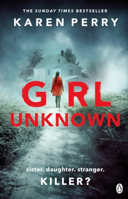 Girl Unknown : The unputdownable SUNDAY TIMES BESTSELLER with a heart stopping twist . . ., Paperback / softback Book