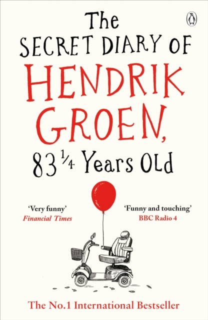 The Secret Diary of Hendrik Groen, 83¼ Years Old, Paperback / softback Book