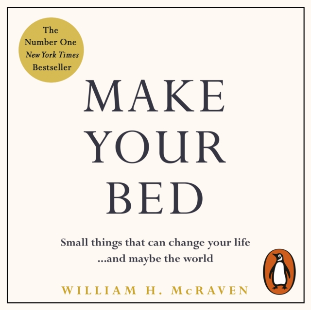 Make Your Bed : Feel grounded and think positive in 10 simple steps, eAudiobook MP3 eaudioBook