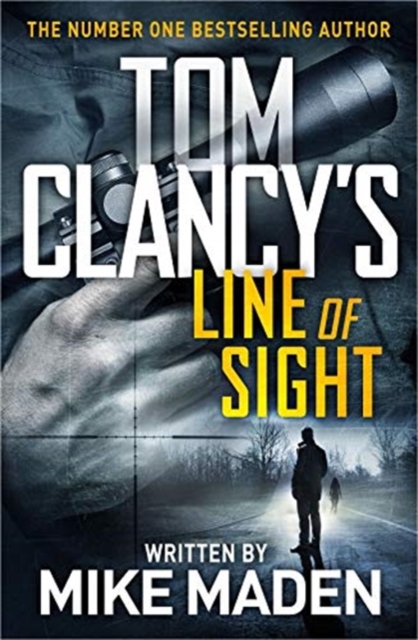 Tom Clancy's Line of Sight : THE INSPIRATION BEHIND THE THRILLING AMAZON PRIME SERIES JACK RYAN, Paperback / softback Book