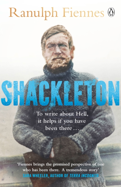 Shackleton : Explorer. Leader. Legend., Paperback / softback Book