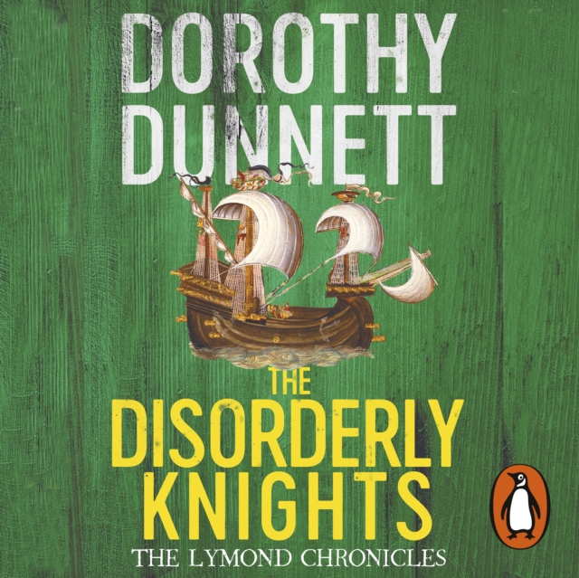 The Disorderly Knights : The Lymond Chronicles Book Three, eAudiobook MP3 eaudioBook