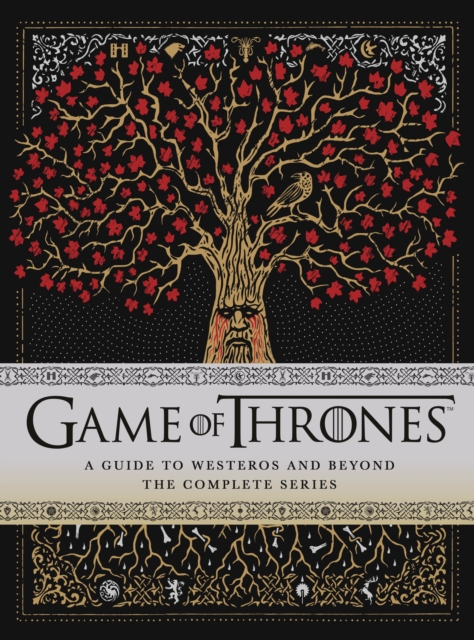 Game of Thrones: A Guide to Westeros and Beyond : The Only Official Guide to the Complete HBO TV Series, EPUB eBook