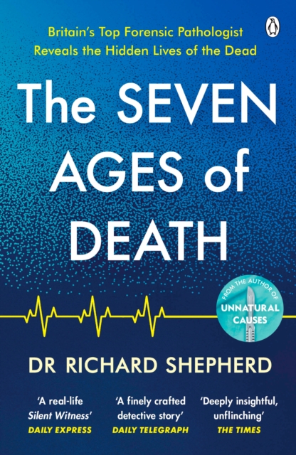 The Seven Ages of Death : ‘Every chapter is like a detective story’ Telegraph, Paperback / softback Book