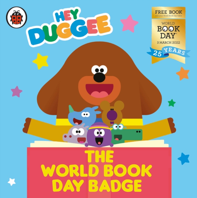 Hey Duggee: The World Book Day Badge : A World Book Day 2022 MINI BOOK, EPUB eBook