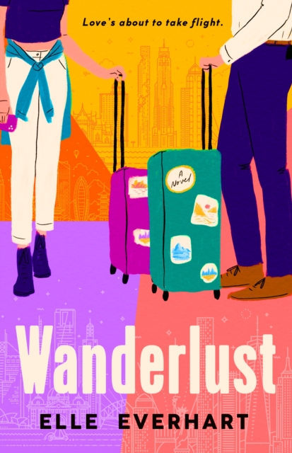 Wanderlust : the perfect laugh out loud enemies to lovers rom com, EPUB eBook