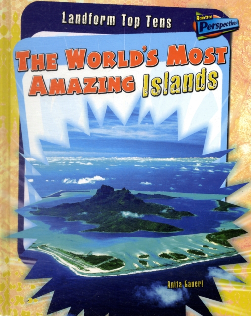 The World's Most Amazing Islands, Hardback Book
