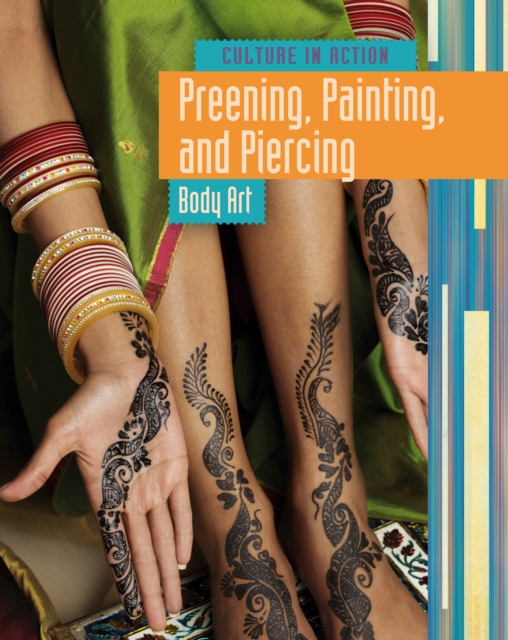 Preening Painting and Piercing : Body Art, Hardback Book