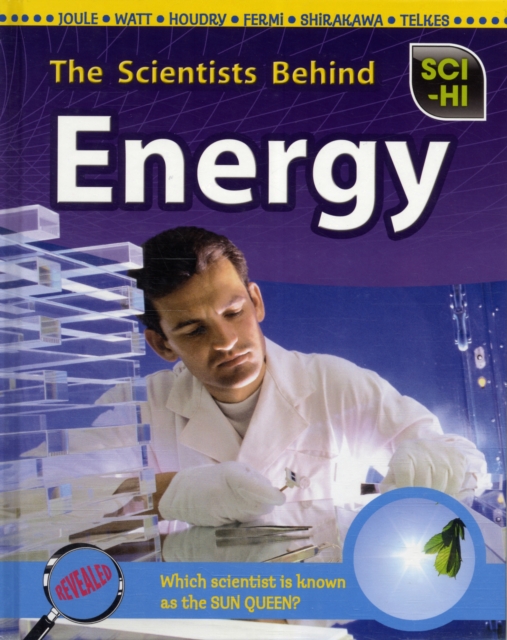 The Scientists Behind Energy, Hardback Book